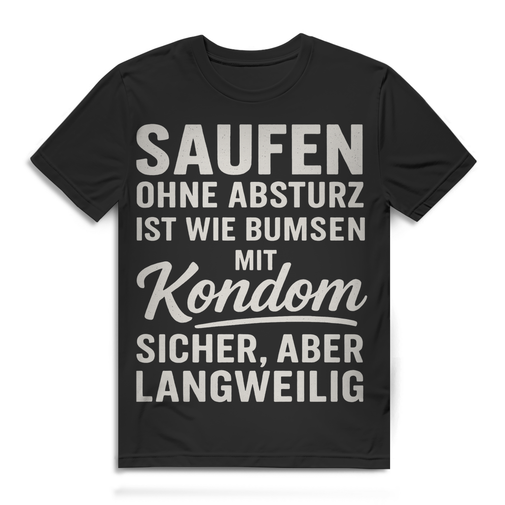 Saufen ohne Absturz ist wie Bumsen mit Kondom - Herren Premium Bio T-Shirt Black