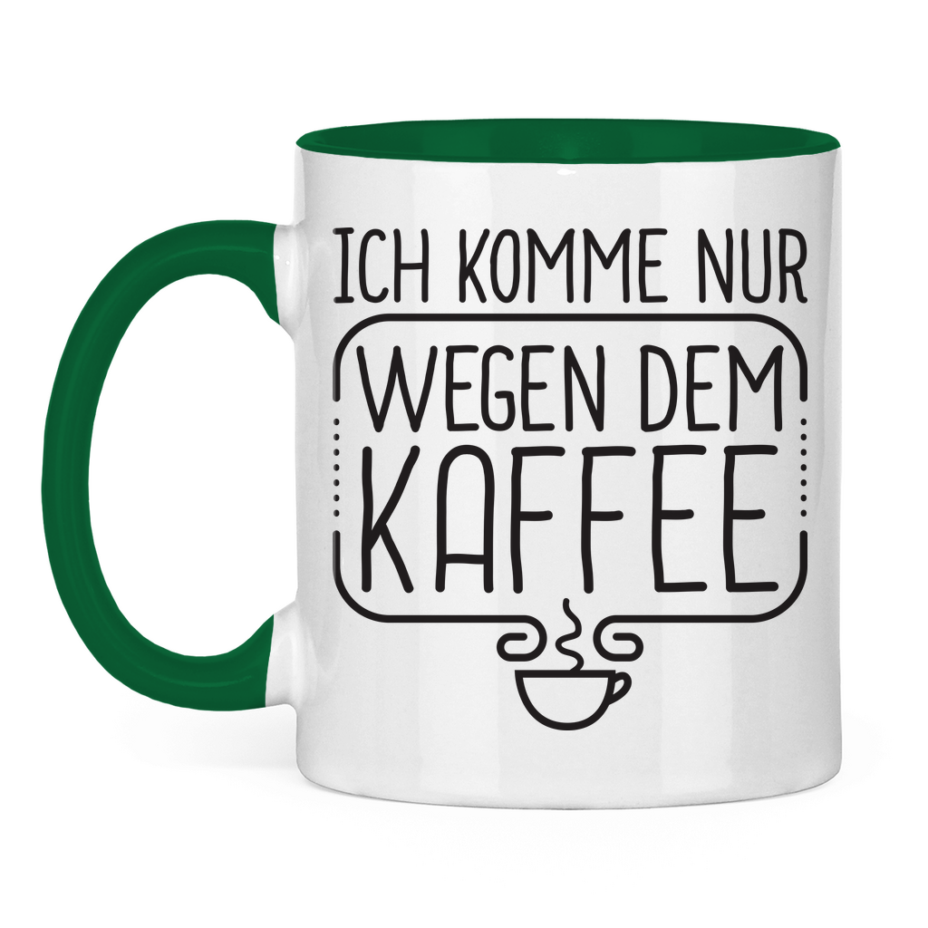 Ich komme nur wegen dem Kaffee - Tasse zweifarbig