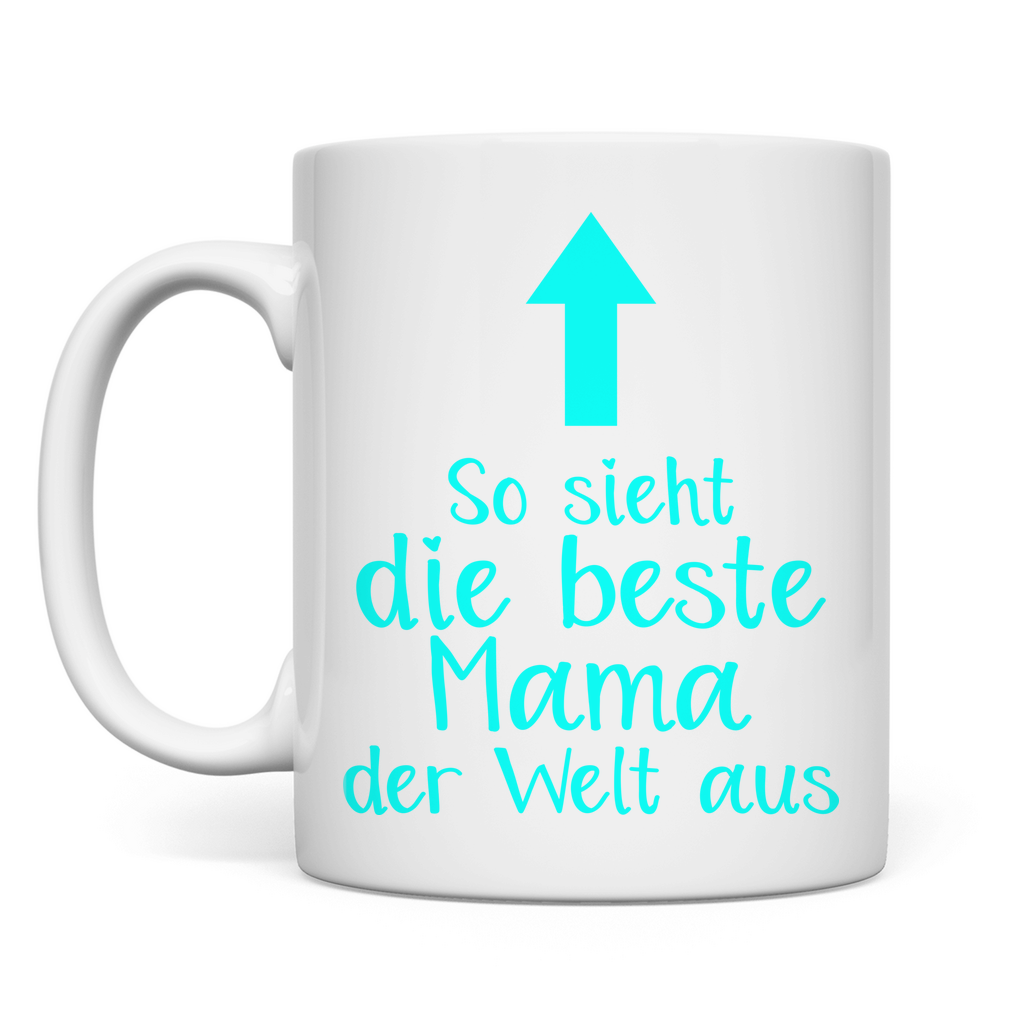 So sieht die beste Mama der Welt aus - Tasse