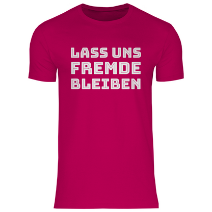 Lass uns Fremde bleiben - Herren Shirt Sorbet
