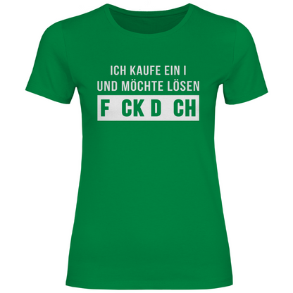 Ich kaufe ein I und möchte lösen - Damenshirt Kelly Green