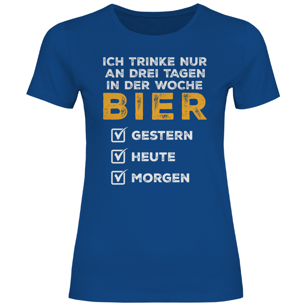 Ich trinke nur an drei Tagen in der Woche Bier - Damenshirt Royal Blue