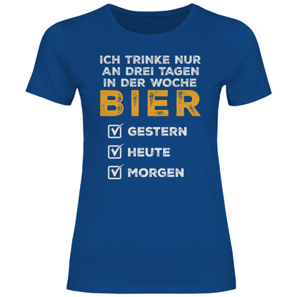 Ich trinke nur an drei Tagen in der Woche Bier - Damenshirt Royal Blue