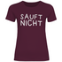 Sauft nicht ohne mich - Beidseitiger Druck - Damenshirt Burgundy