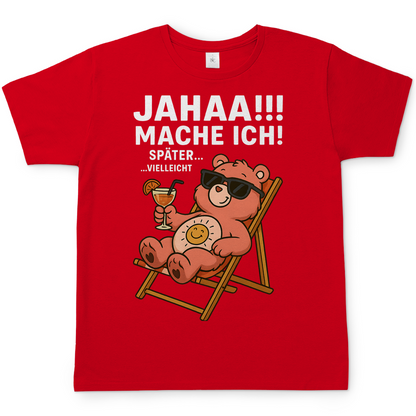 Herren T-Shirt Jahaa Mache Ich Später Vielleicht Chill Bär Glücksbärchi Red