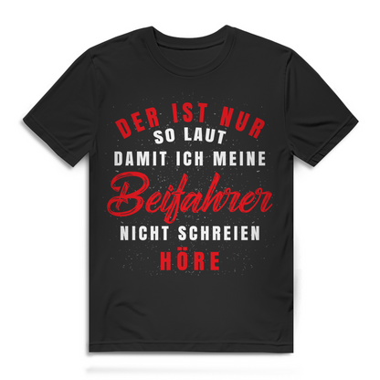 Auto Spruch Shirt Männer – Beifahrer nicht schreien hören Tuning Funshirt