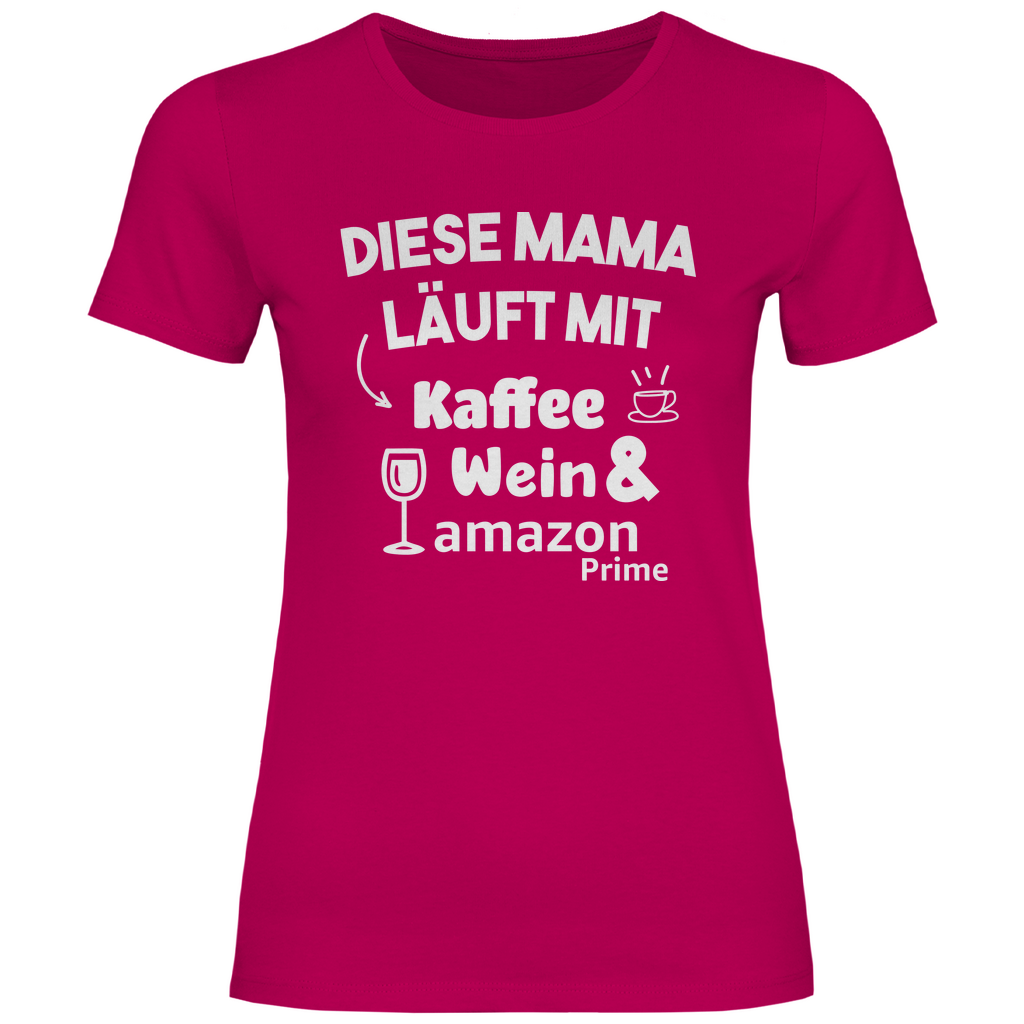 Diese Mama läuft mit Kaffee, Wein &amp; Amazon Prime - Damenshirt Sorbet