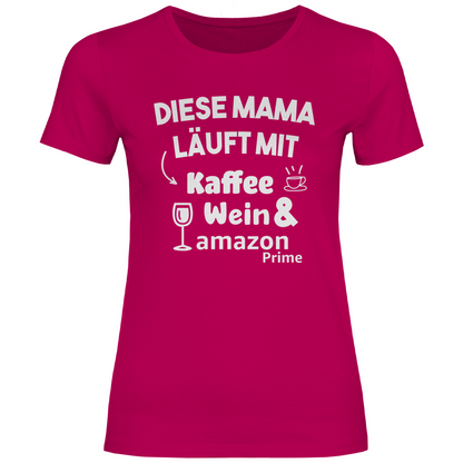 Diese Mama läuft mit Kaffee, Wein &amp; Amazon Prime - Damenshirt Sorbet