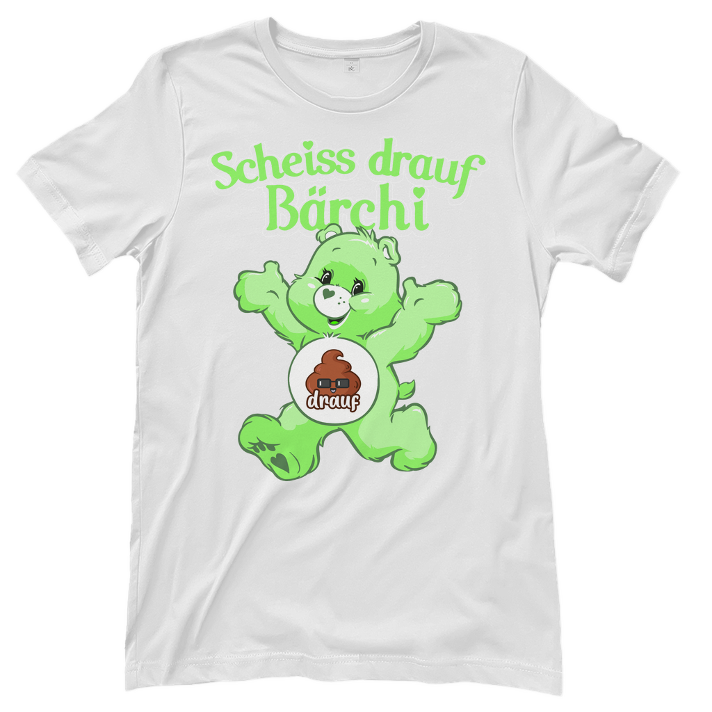 Scheiss drauf Bärchi - Glücksbärchi - Damenshirt White