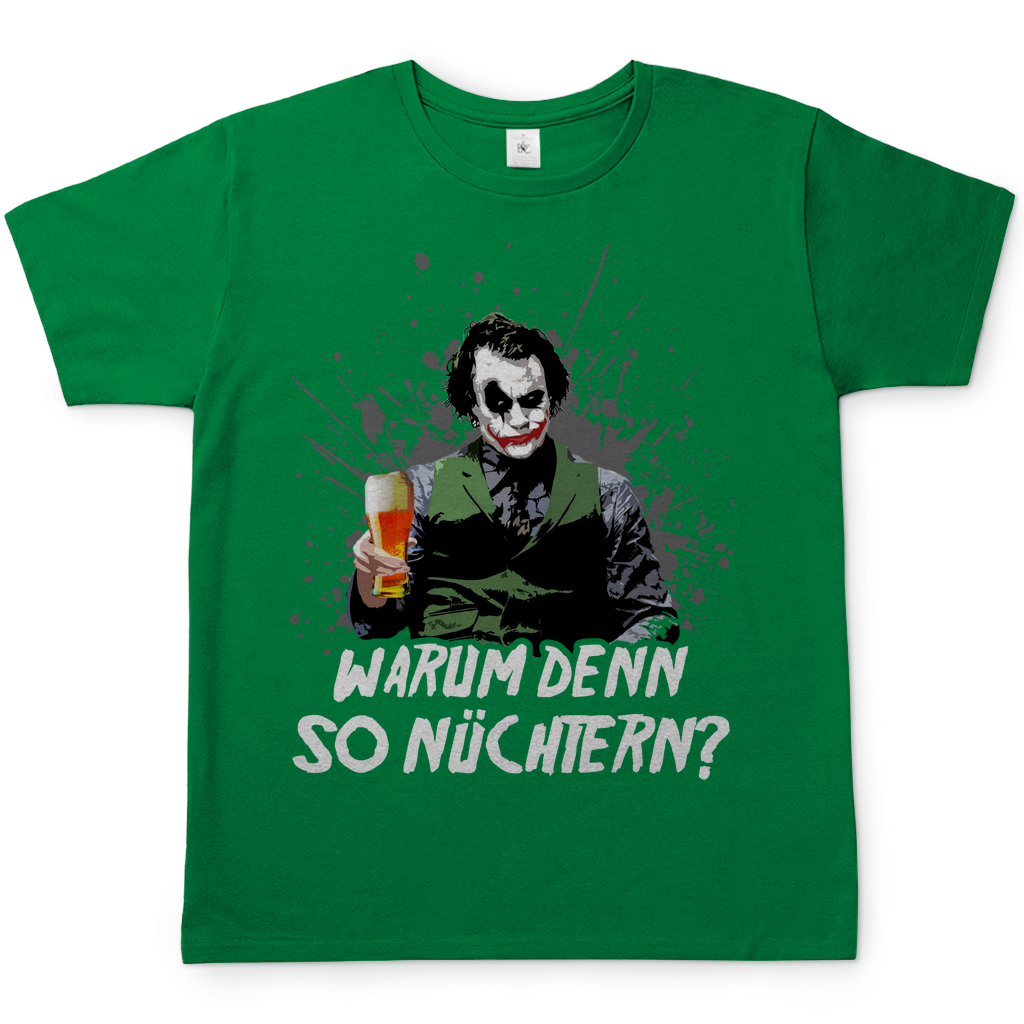 Warum denn so nüchtern? Joker - Herren Shirt Kelly Green