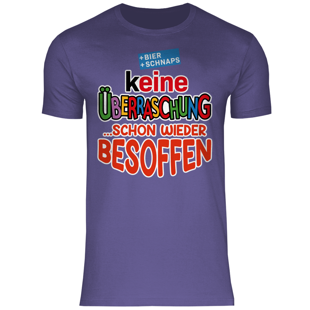 Keine Überraschung - schon wieder besoffen - Herren Shirt