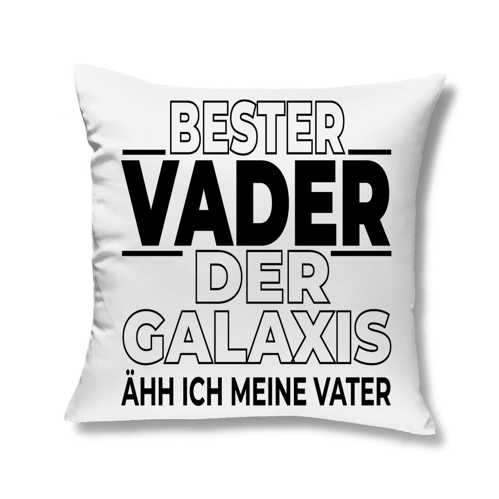 Bester Vader der Galaxis ähh ich meine Vater - Kopfkissen White 40x40