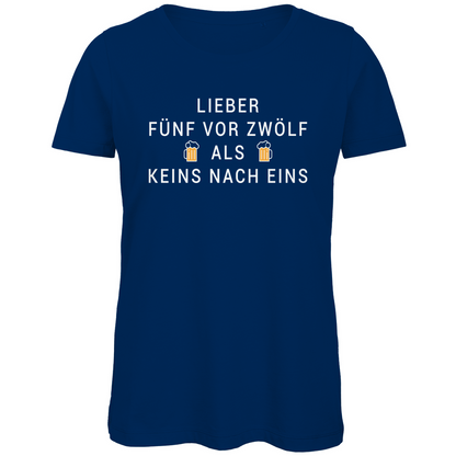Lieber fünf vor zwölf als keins nach eins - Damen Premium Bio T-Shirt Navy