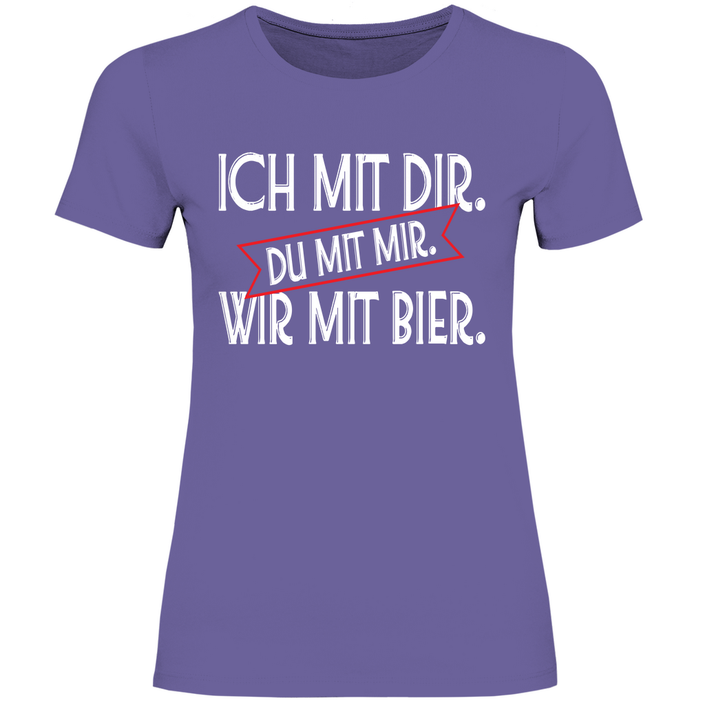 Ich mit dir. Du mit mir. Wir mit Bier. - Damenshirt