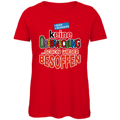 Keine Überraschung - schon wieder besoffen - Damen Premium Bio T-Shirt Red
