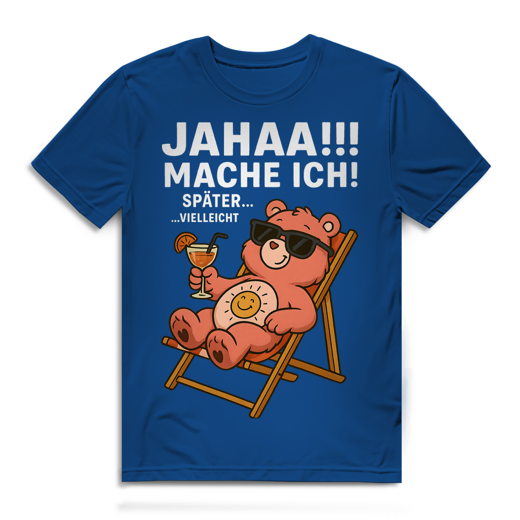 Herren Bio Shirt Jahaa Mache Ich Später Vielleicht Chill Bär Glücksbärchi Royal Blue