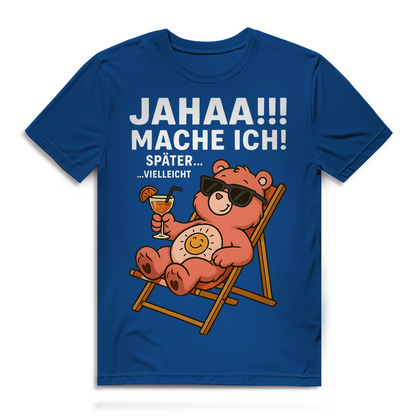 Herren Bio Shirt Jahaa Mache Ich Später Vielleicht Chill Bär Glücksbärchi Royal Blue