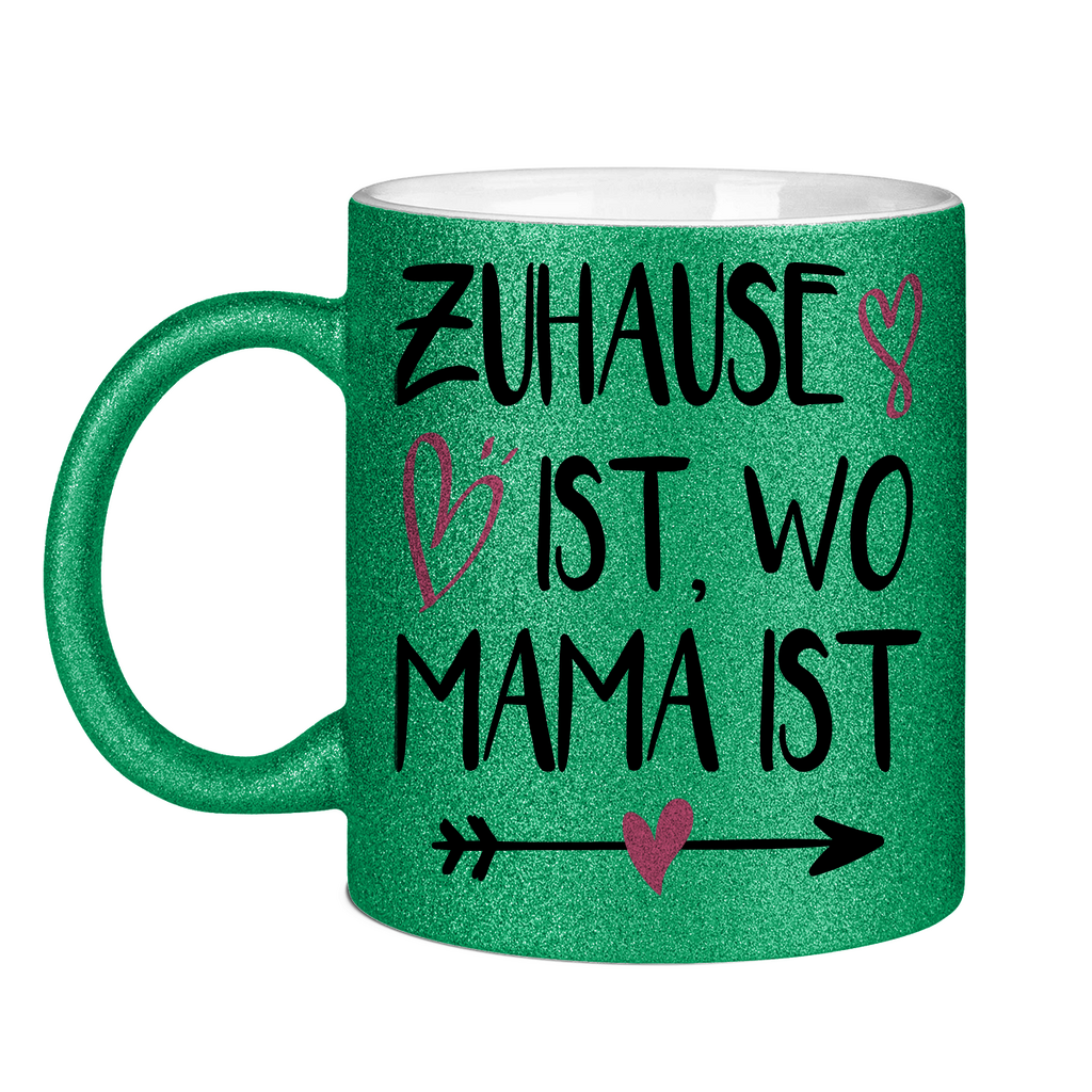 Zuhause ist wo Mama ist - Glitzertasse