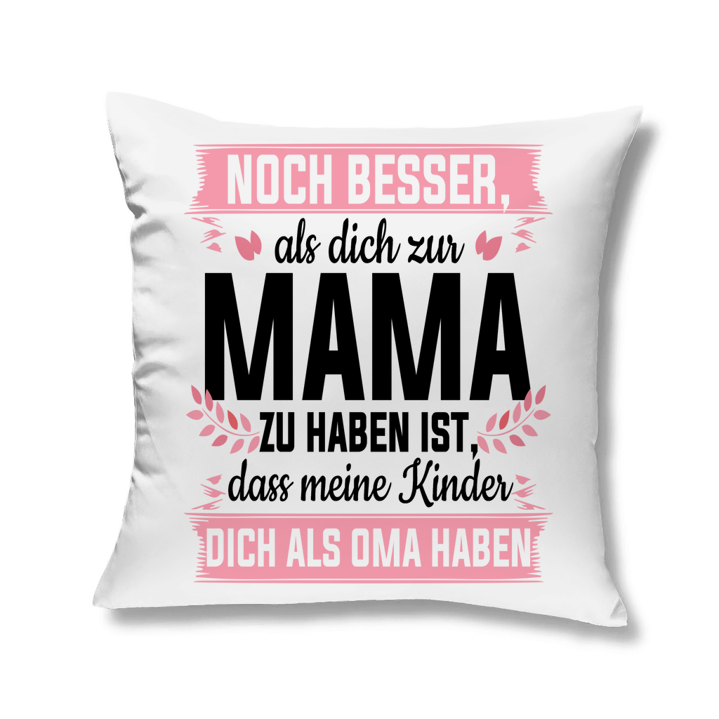 Mama meine Kinder dich als Oma haben - Kopfkissen