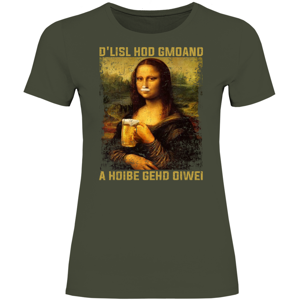 D´Lisl hod gmoand a Hoibe gehd oiwei - Damenshirt