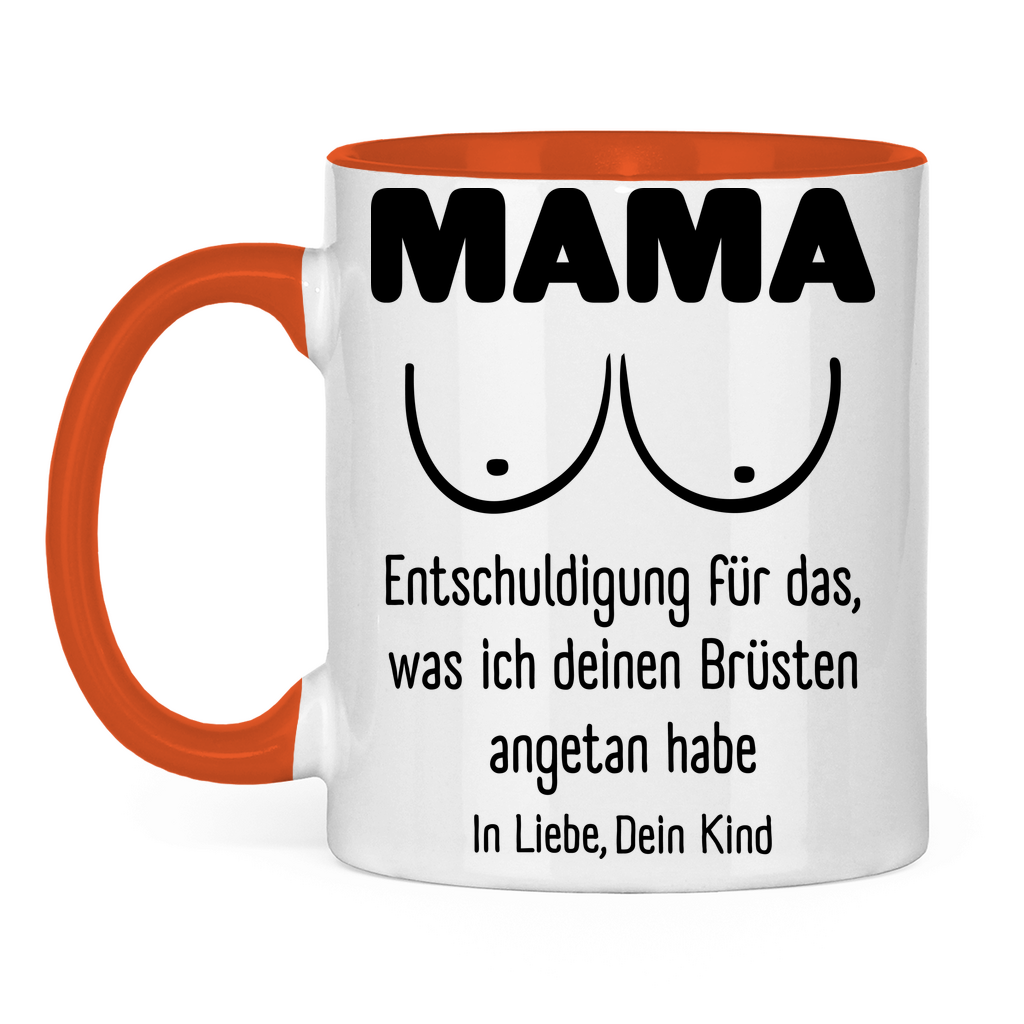 Mama Entschuldigung in Liebe dein Kind - Tasse zweifarbig Orange