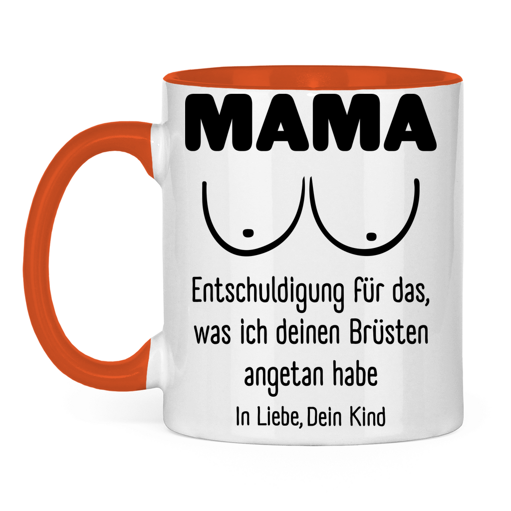 Mama Entschuldigung in Liebe dein Kind - Tasse zweifarbig