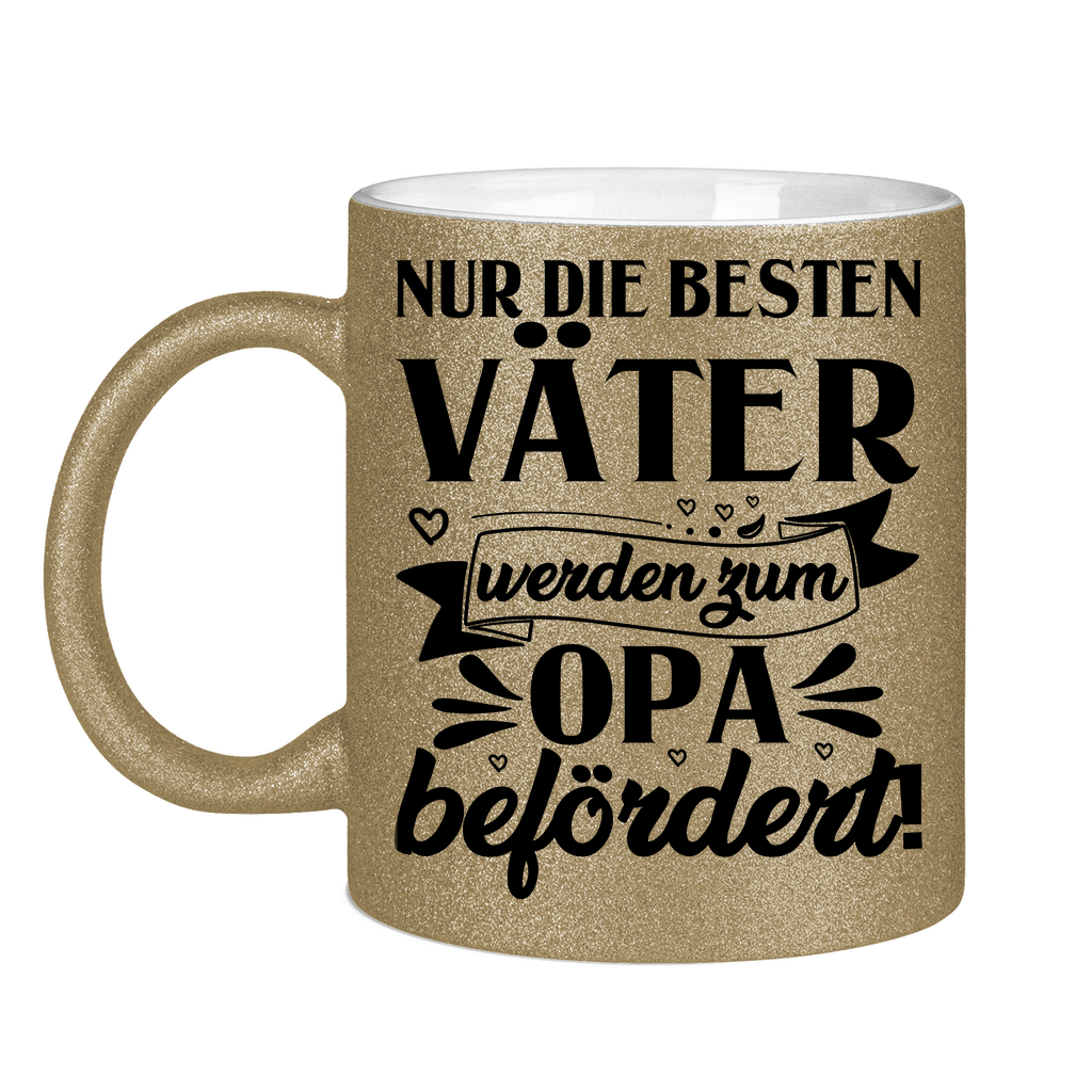 Nur die besten Väter werden zum Opa befördert! - Glitzertasse Dark Gold Glitter One size