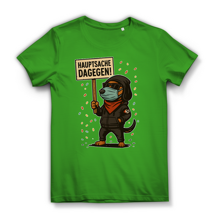 Hauptsache Dagegen Protest Dackel Hunde - Damen Premium Bio T-Shirt