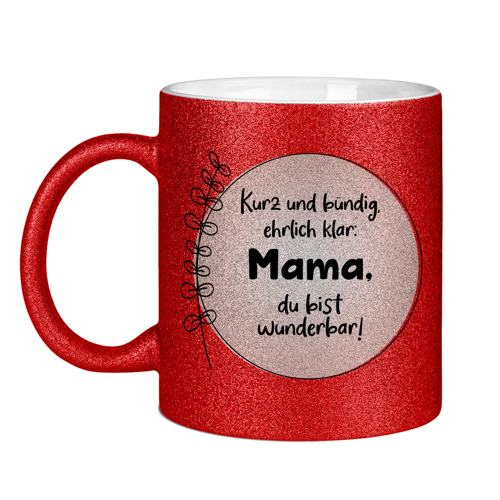 Mama du bist wunderbar! - Glitzertasse Red Glitter One size