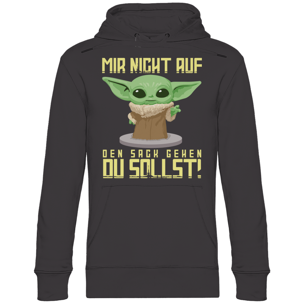 Mir nicht auf den Sack gehen du sollst Baby Yoda Grogu - Unisex Hoodie