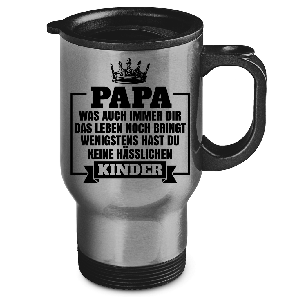 Papa wenigstens hast du keine hässlichen Kinder - Edelstahl-Thermobecher Silver One size