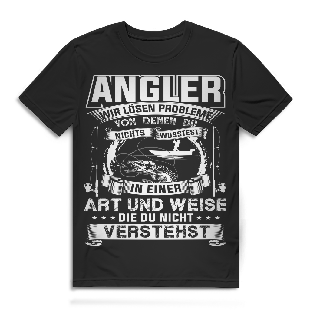 Angler T-Shirt Herren - Wir lösen Probleme die du nicht verstehst Black