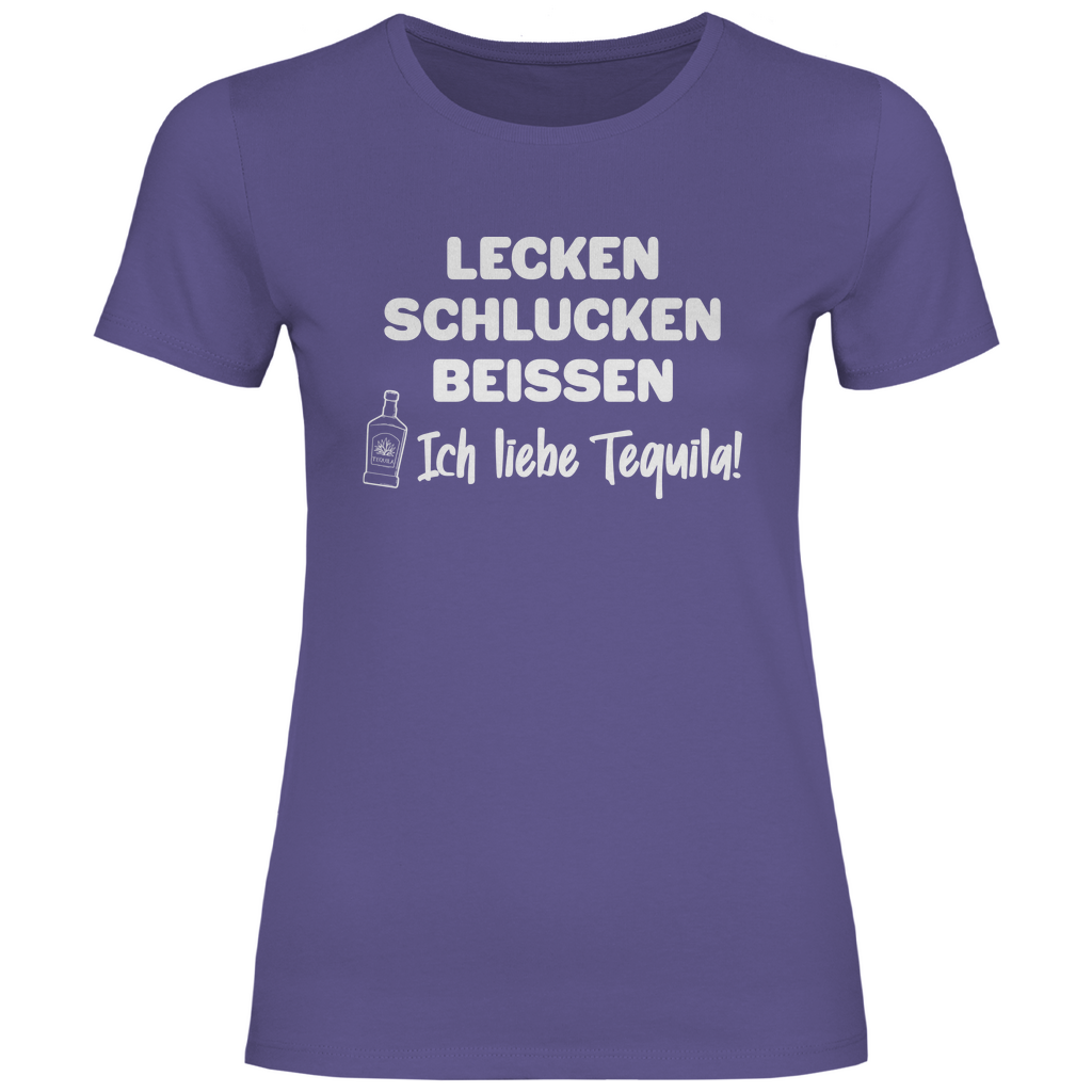 Lecken Schlucken Beissen ich liebe Tequila - Damenshirt