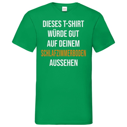 T-Shirt würde gut auf deinem Schlafzimmerboden aussehen - Herren V-Neck Shirt Kelly Green