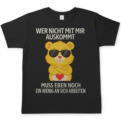 Herren T-Shirt Glücksbärchi Bär – Wer nicht mit mir auskommt Spruch Black