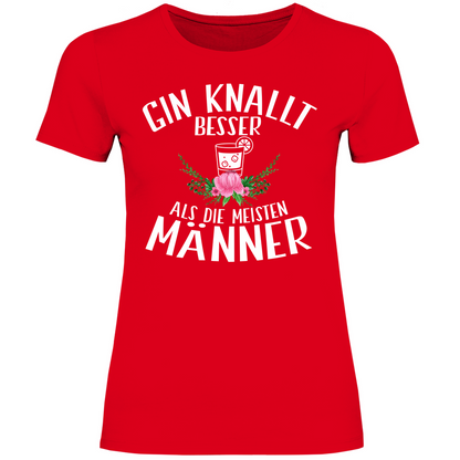 Gin knallt besser als die meisten Männer - Damenshirt Red
