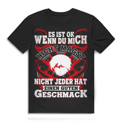 Männer Shirt Anime – Du magst mich nicht? Kein Geschmack Statement T-Shirt