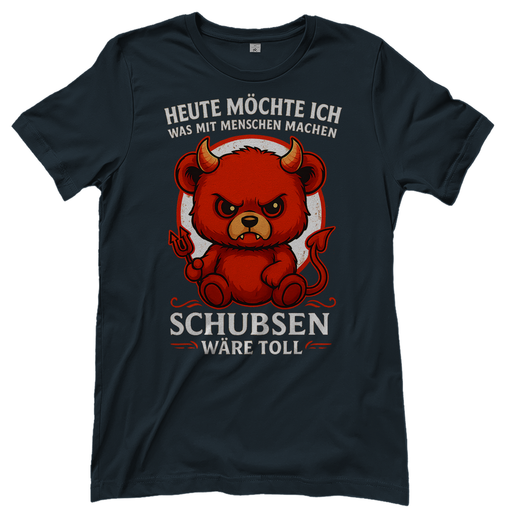 Heute möchte ich was mit Menschen machen Schubsen wäre toll Damen T-Shirt Dark Grey Solid