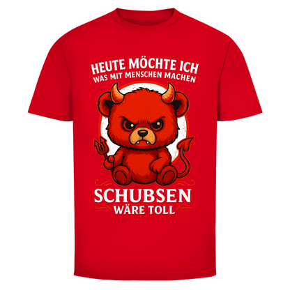 Heute möchte ich was mit Menschen machen Schubsen wäre toll Herren T-Shirt