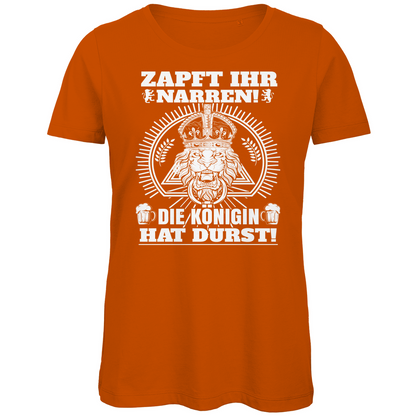 Zapft ihr Narren die Königin hat Durst - Damen Premium Bio T-Shirt Urban Orange