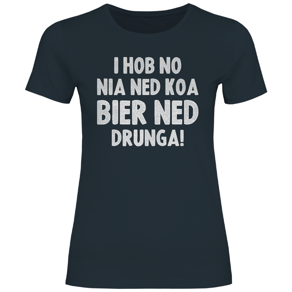 I hob no nia ned koa Bier ned drunga - Damenshirt Dark Grey Solid