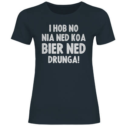 I hob no nia ned koa Bier ned drunga - Damenshirt Dark Grey Solid