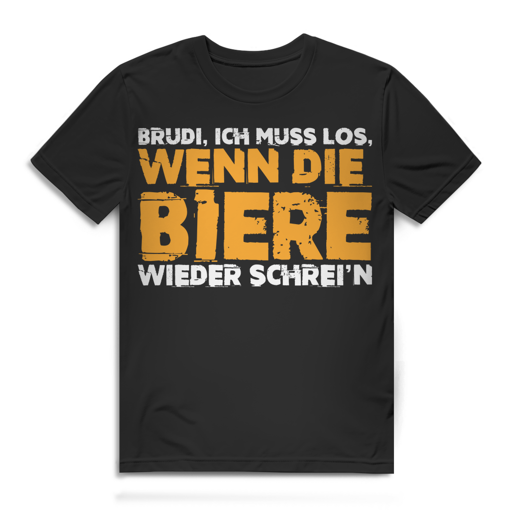 Bier Spruch Shirt Herren – Brudi ich muss los wenn die Biere wieder schrein Black