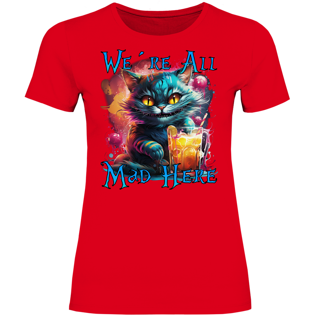 We´re All Mad Here Grinsekatze - Damenshirt Red