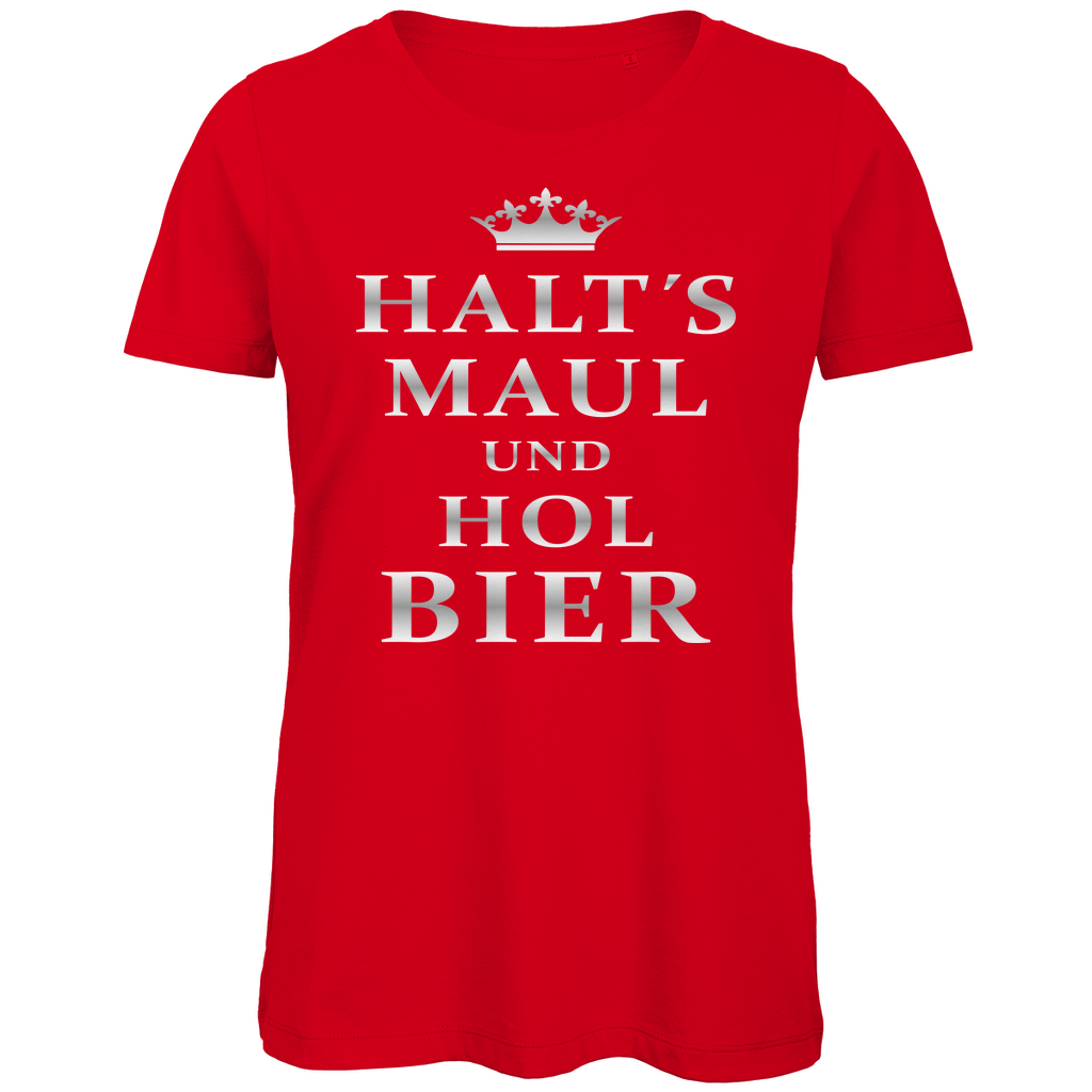 Halt´s Maul und hol Bier - Damen Premium Bio T-Shirt Red