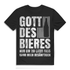 Gott des Bieres Herren Shirt Bierliebhaber Saufen Spruch Party 20 Liter Fass Black