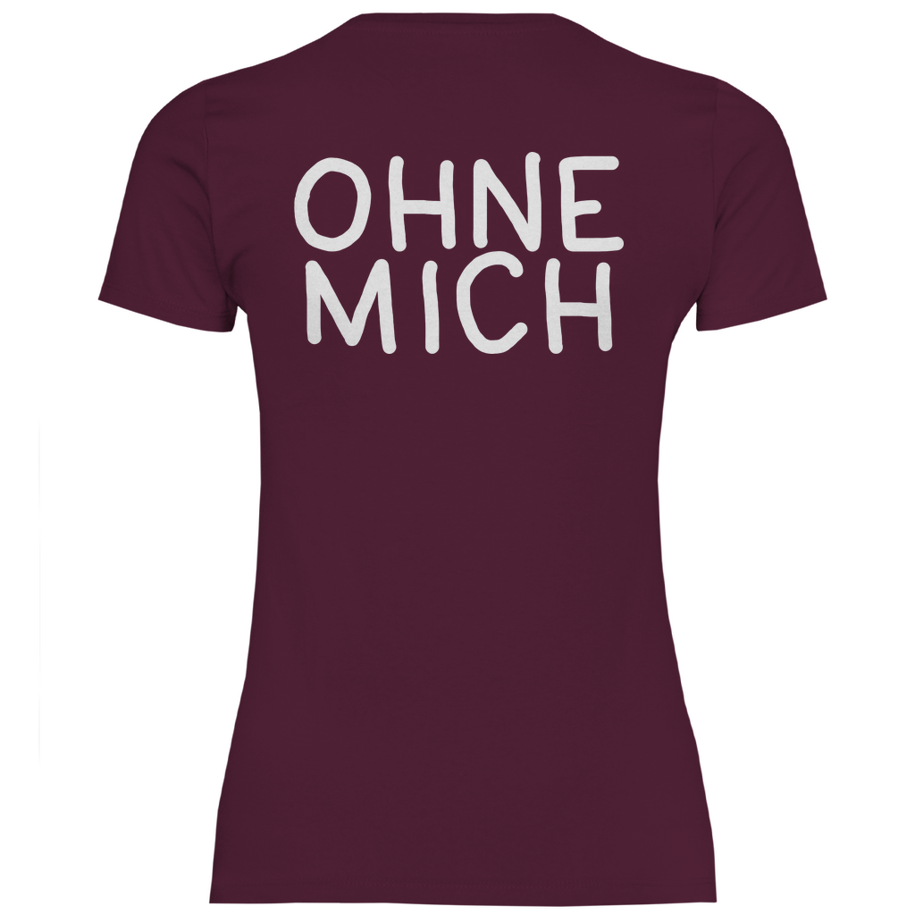 Sauft nicht ohne mich - Beidseitiger Druck - Damenshirt