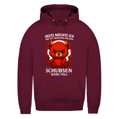Heute möchte ich was mit Menschen machen Schubsen wäre toll Damen Hoodie