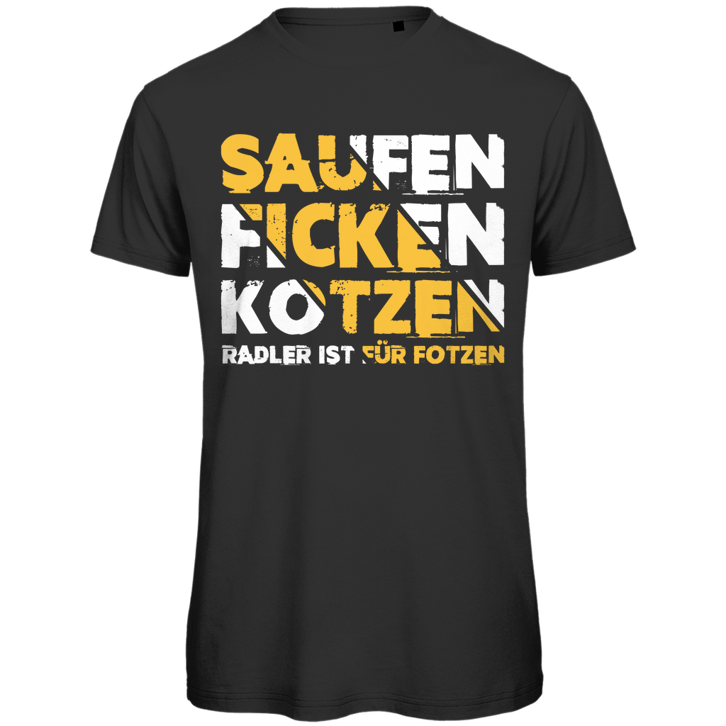 Saufen Ficken Kotzen Radler ist für Fotzen - Herren Premium Bio T-Shirt