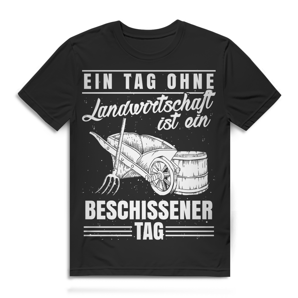 Bauernhof Spruch Shirt Männer – Ein Tag ohne Landwirtschaft ist beschissen Black